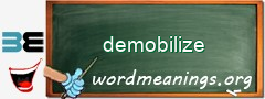 WordMeaning blackboard for demobilize